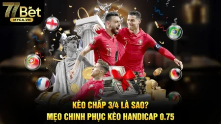 kèo chấp 3/4
