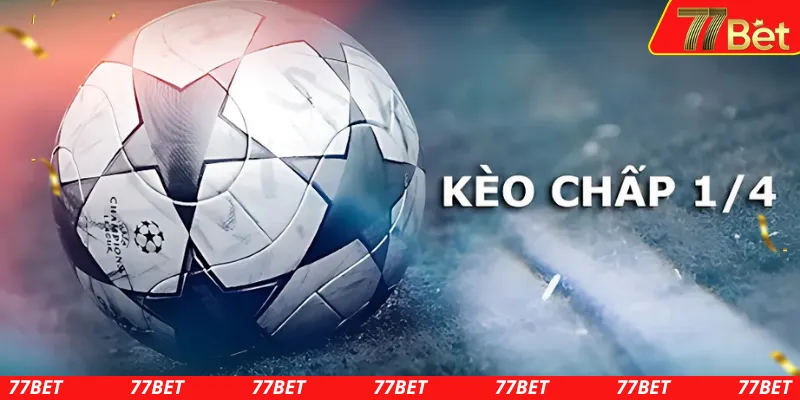 Giới thiệu về kèo chấp 1/4 trái 